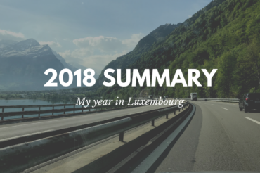 2018 summary – my year in Luxembourg (and 11 other countries…)